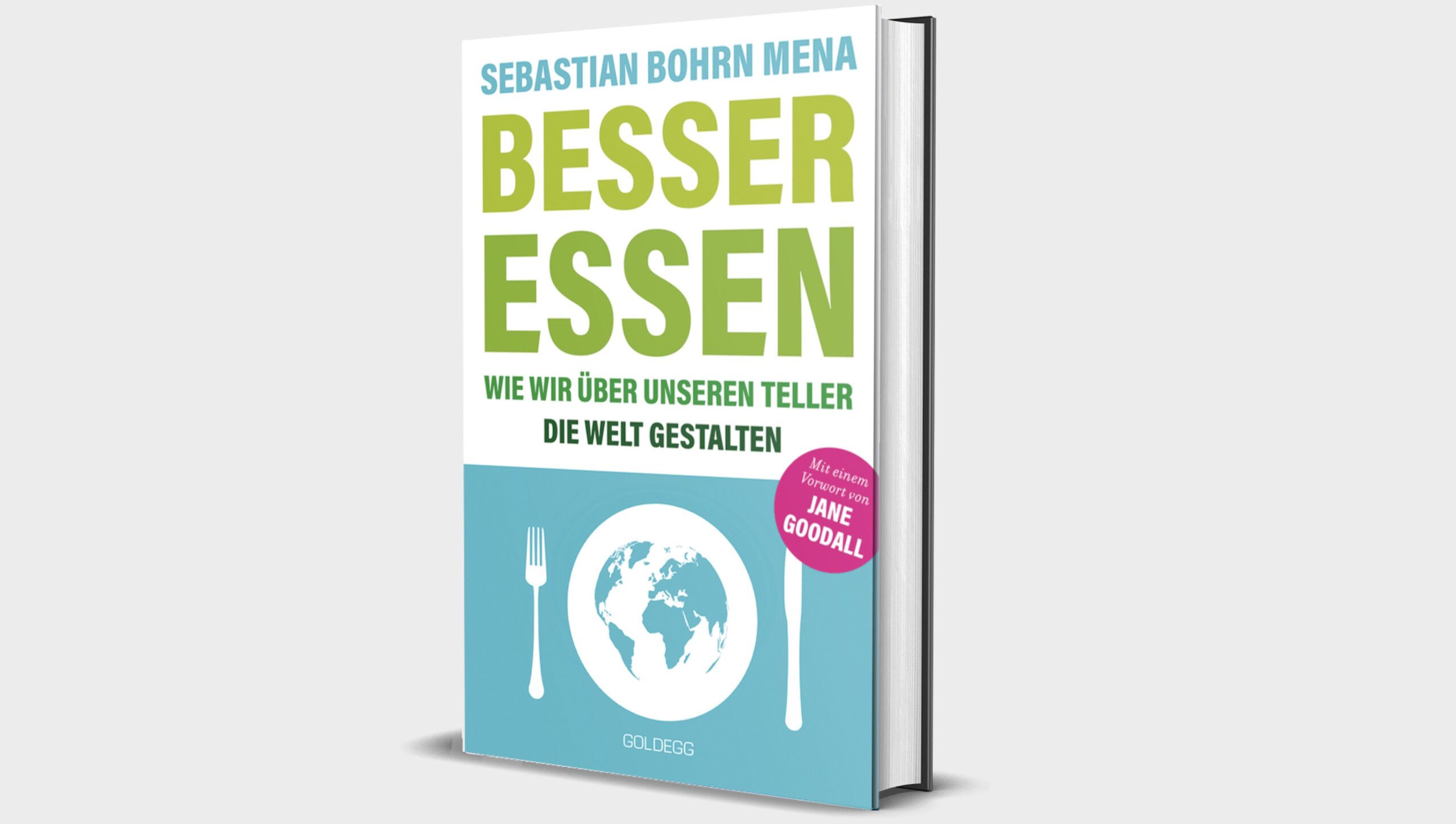 Besser essen – Wie wir über unseren Teller die Welt gestalten